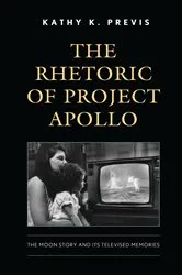 Book cover of The Rhetoric of Project Apollo by Kathy K. Previs