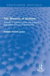 Book cover of The Rhetoric of Science by William Powell Jones