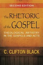 Book cover of The Rhetoric of the Gospel, Second Edition by C. Clifton Black