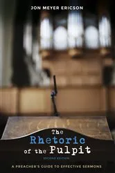 Book cover of The Rhetoric of the Pulpit, Second Edition by Jon Meyer Ericson