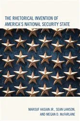 Book cover of The Rhetorical Invention of America's National Security State by Marouf Hasian