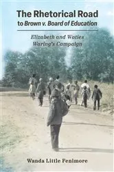 Book cover of The Rhetorical Road to Brown v. Board of Education by Wanda Little Fenimore