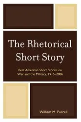 Book cover of The Rhetorical Short Story by William M. Purcell