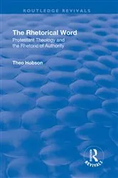 Book cover of The Rhetorical Word by Theo Hobson