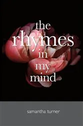 Book cover of The Rhymes in My Mind by Samantha Turner
