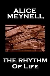 Book cover of The Rhythm Of Life by Alice Meynell