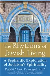 Book cover of The Rhythms of Jewish Living by Angel, PhD, Rabbi Marc D.