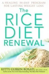 Book cover of The Rice Diet Renewal by Kitty Gurkin Rosati