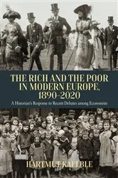 Book cover of The Rich and the Poor in Modern Europe, 1890-2020 by Hartmut Kaelble