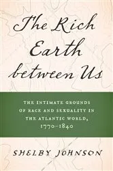 Book cover of The Rich Earth between Us by Shelby Johnson