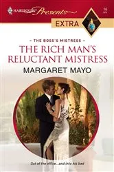 Book cover of The Rich Man's Reluctant Mistress by Margaret Mayo