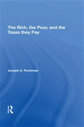 Book cover of The Rich, The Poor, And The Taxes They Pay by Unknown