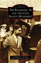 Book cover of The Richmond 34 and the Civil Rights Movement by Dr. Kimberly A. Matthews