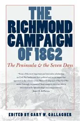 Book cover of The Richmond Campaign of 1862 by Gary W. Gallagher