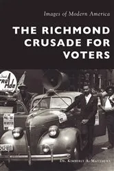 Book cover of The Richmond Crusade for Voters by Dr. Kimberly A. Matthews
