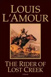 Book cover of The Rider of Lost Creek by Louis L'Amour
