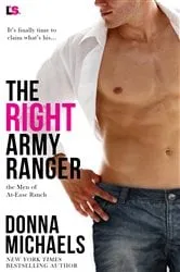 Book cover of The Right Army Ranger by Donna Michaels
