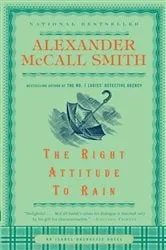 Book cover of The Right Attitude to Rain by Alexander McCall Smith