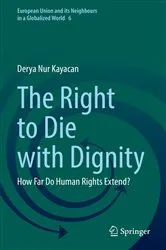Book cover of The Right to Die with Dignity by Unknown