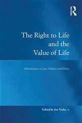 Book cover of The Right to Life and the Value of Life by Unknown