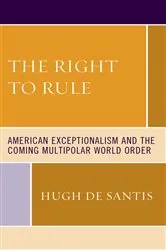 Book cover of The Right to Rule by Hugh De Santis
