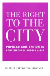 Book cover of The Right to the City by Gabriela Ippolito-O'Donnell