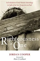 Book cover of The Righteousness of One by Jordan Cooper