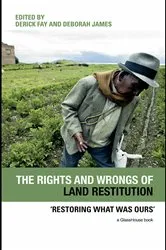 Book cover of The Rights and Wrongs of Land Restitution by Unknown