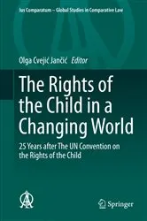 Book cover of The Rights of the Child in a Changing World by Olga Cvejić Jančić