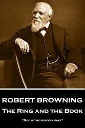 Book cover of The Ring and the Book by Robert Browning