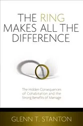 Book cover of The Ring Makes All the Difference by Glenn T Stanton