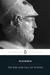 Book cover of The Rise And Fall of Athens by Plutarch