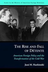 Book cover of The Rise and Fall of Detente by Jussi M. Hanhimaki
