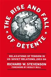 Book cover of The Rise and Fall of DÃ©tente by Richard W Stevenson