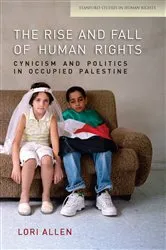 Book cover of The Rise and Fall of Human Rights by Lori Allen