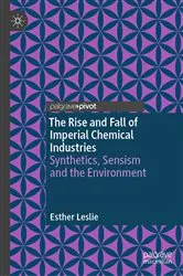 Book cover of The Rise and Fall of Imperial Chemical Industries by Esther Leslie