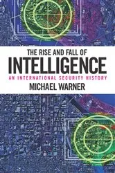 Book cover of The Rise and Fall of Intelligence by Michael Warner