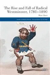 Book cover of The Rise and Fall of Radical Westminster, 1780-1890 by M. Baer