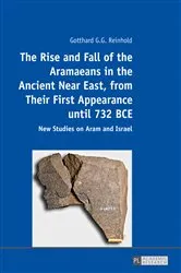 Book cover of The Rise and Fall of the Aramaeans in the Ancient Near East, from Their First Appearance until 732 BCE by Gotthard G. G. Reinhold