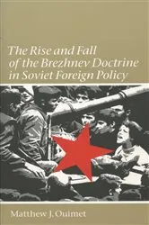 Book cover of The Rise and Fall of the Brezhnev Doctrine in Soviet Foreign Policy by Unknown