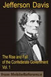 Book cover of The Rise and Fall of the Confederate Government, 1 by MobileReference