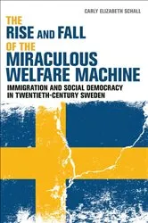 Book cover of The Rise and Fall of the Miraculous Welfare Machine by Carly Elizabeth Schall