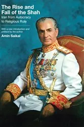 Book cover of The Rise and Fall of the Shah by Amin Saikal