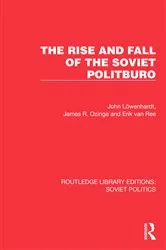 Book cover of The Rise and Fall of the Soviet Politburo by John Löwenhardt