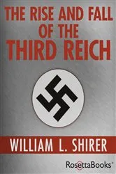 Book cover of The Rise and Fall of the Third Reich by William L. Shirer