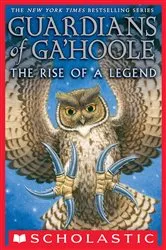 Book cover of The Rise of a Legend (Guardians of Ga'Hoole) by Kathryn Lasky