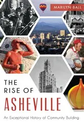 Book cover of The Rise of Asheville: An Exceptional History of Community Building by Marilyn Ball