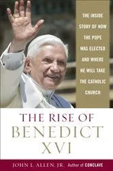Book cover of The Rise of Benedict XVI by John L. Allen