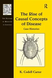 Book cover of The Rise of Causal Concepts of Disease by K. Codell Carter