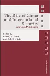 Book cover of The Rise of China and International Security by Kevin J. Cooney